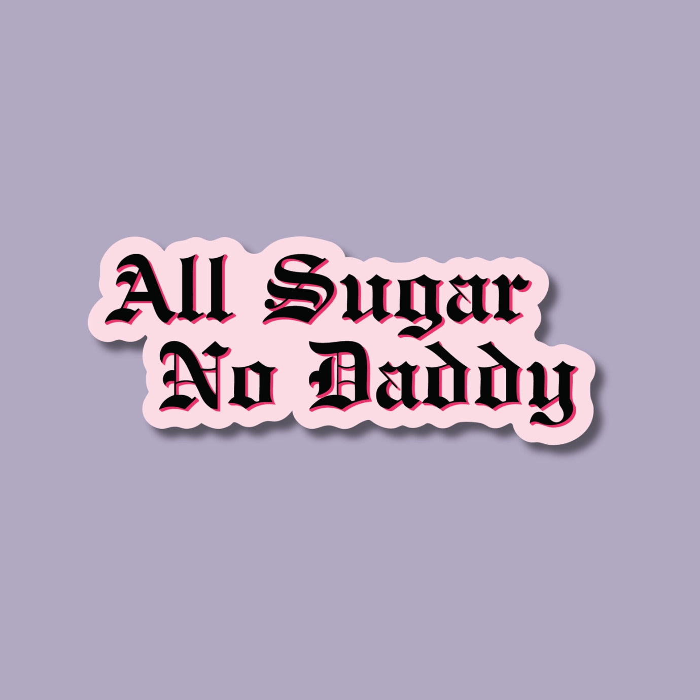 All Sugar No Daddy Sticker | Indigo Maiden