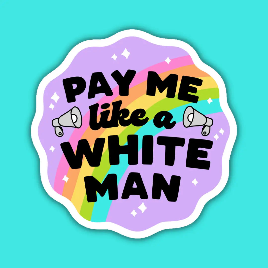 Pay Me Like A White Man Sticker | Indigo Maiden