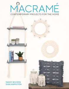 Macrame Contemporary Projects for the Home