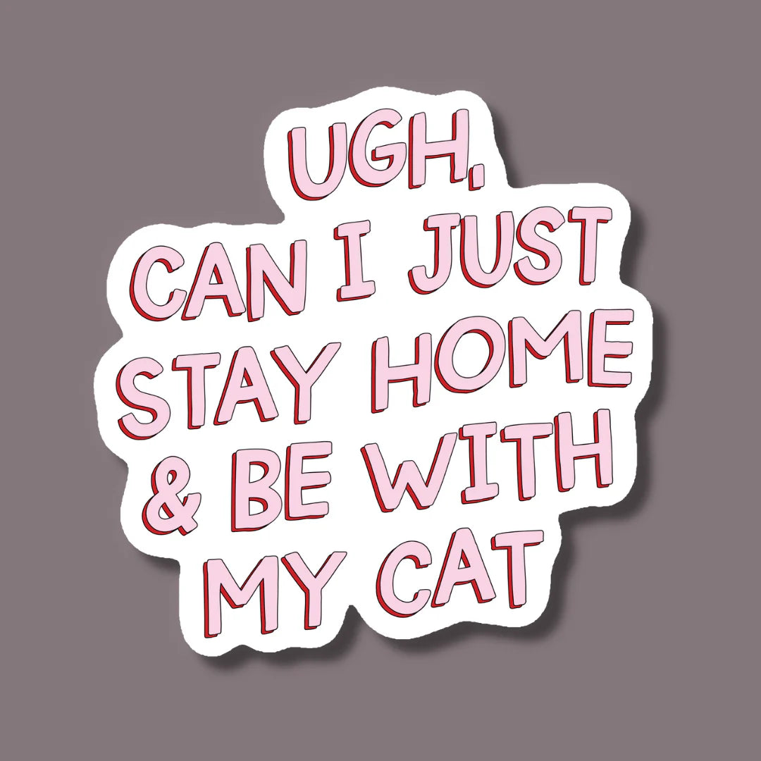 Stay Home and Be with My Cat Sticker | Indigo Maiden