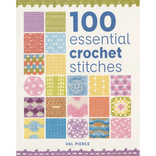 100 Essential Crochet Stitches