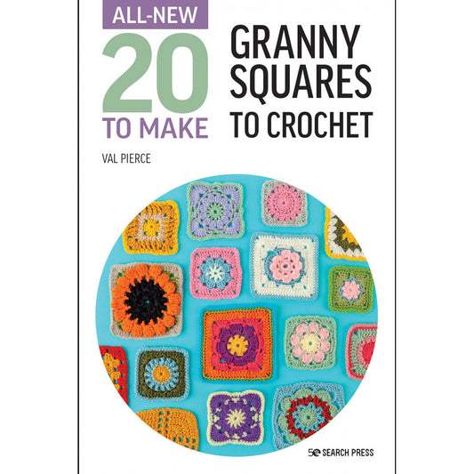 All-New 20 to Make: Granny Squares to Crochet