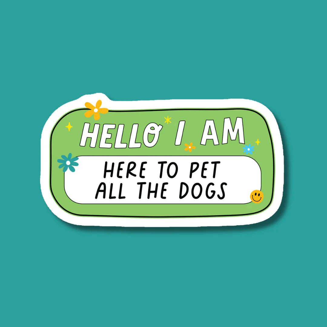 Here to Pet All the Dogs Sticker | Indigo Maiden