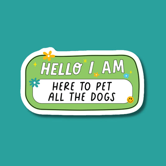 Here to Pet All the Dogs Sticker | Indigo Maiden