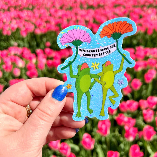 Immigrants Make Our Country Better Glitter Sticker | The Peach Fuzz