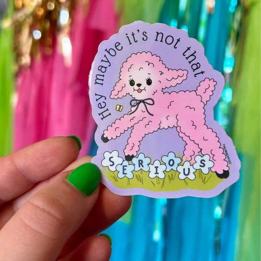 Not That Serious Sticker | The Peach Fuzz