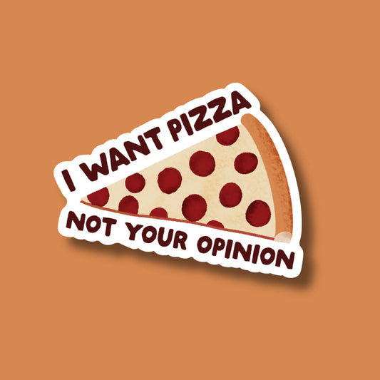 Pizza not Opinion Sticker | Indigo Maiden