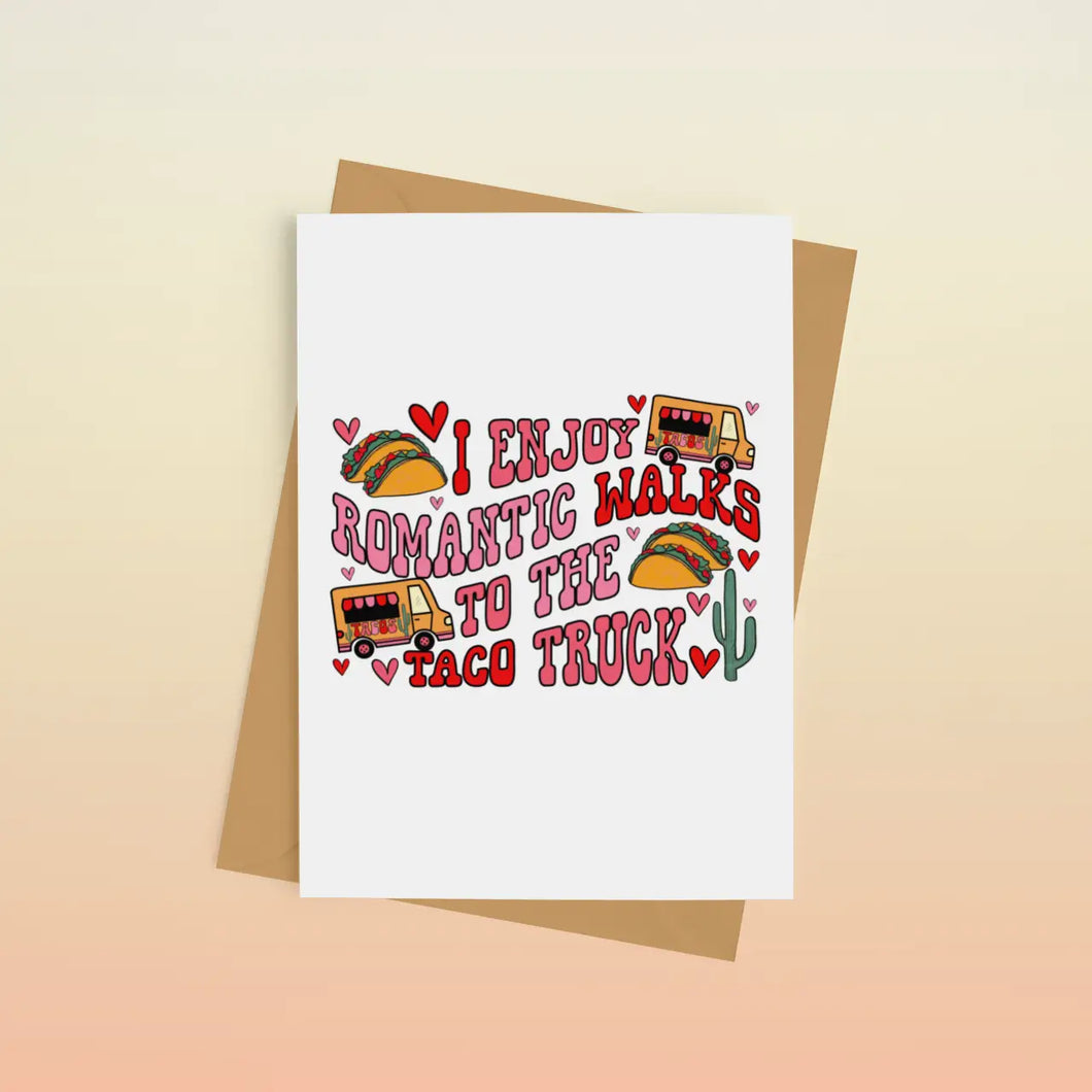 Romantic Walks to the Taco Truck Greeting Card