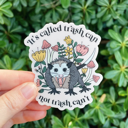 It's Called Trash Can, Not Trash Can't Sticker | Remember November