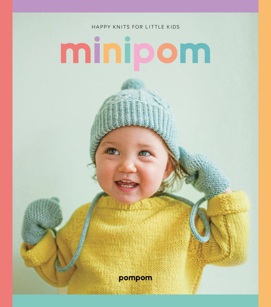 Minipom: Happy Knits for Little Kids by Pom Pom Press