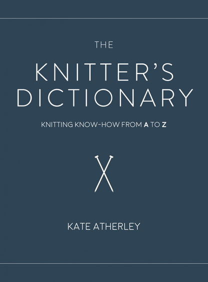 Knitter's Dictionary by Kate Atherly