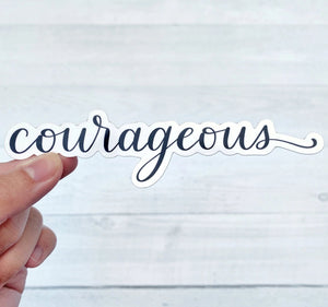 Courageous Sticker