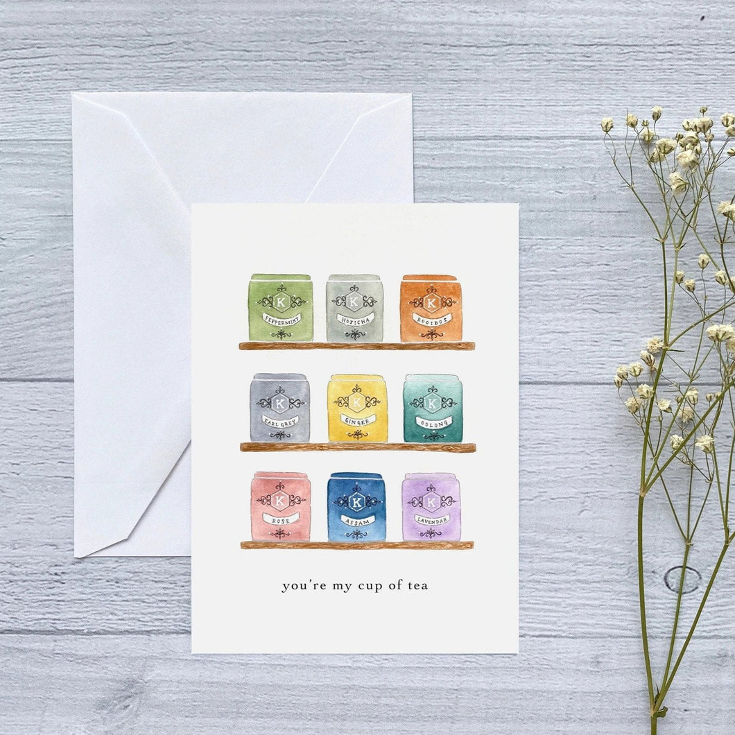 You're My Cup Of Tea Greeting Card